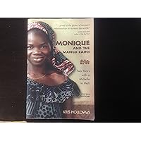 Monique and the Mango Rains: Two Years With a Midwife in Mali Monique and the Mango Rains: Two Years With a Midwife in Mali Paperback Kindle Audible Audiobook Audio CD