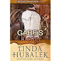Gabe's Pledge (Grooms with Honor Book 3) Gabe's Pledge (Grooms with Honor Book 3) Kindle Paperback