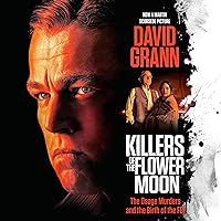 Killers of the Flower Moon: The Osage Murders and the Birth of the FBI Killers of the Flower Moon: The Osage Murders and the Birth of the FBI Audible Audiobook Paperback Kindle Hardcover Audio CD Spiral-bound
