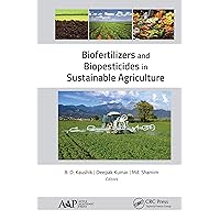 Biofertilizers and Biopesticides in Sustainable Agriculture Biofertilizers and Biopesticides in Sustainable Agriculture Kindle Hardcover Paperback