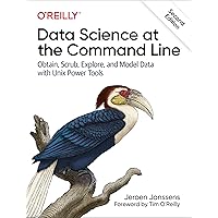 Data Science at the Command Line: Obtain, Scrub, Explore, and Model Data with Unix Power Tools Data Science at the Command Line: Obtain, Scrub, Explore, and Model Data with Unix Power Tools Paperback Kindle