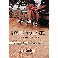 Navajos Wear Nikes: A Reservation Life