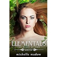 Elementals 5: The Hands of Time Elementals 5: The Hands of Time Kindle Paperback Audible Audiobook Hardcover