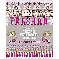 Vegetarian Indian Cooking: Prashad Vegetarian Indian Cooking: Prashad Kindle Hardcover
