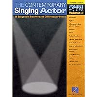 The Contemporary Singing Actor: Women's Voices Volume 2 Third Edition The Contemporary Singing Actor: Women's Voices Volume 2 Third Edition Kindle Paperback