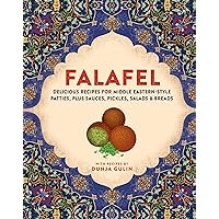 Falafel: Delicious recipes for Middle Eastern-style patties, plus sauces, pickles, salads and breads Falafel: Delicious recipes for Middle Eastern-style patties, plus sauces, pickles, salads and breads Hardcover