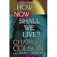 How Now Shall We Live? How Now Shall We Live? Kindle Hardcover Audible Audiobook Paperback Spiral-bound Audio, Cassette