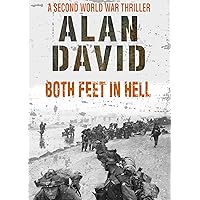 BOTH FEET IN HELL an explosive action packed military thriller adventure novel (Brothers at War Book 5) BOTH FEET IN HELL an explosive action packed military thriller adventure novel (Brothers at War Book 5) Kindle