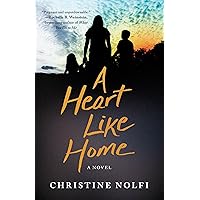 A Heart Like Home: A Novel A Heart Like Home: A Novel Kindle Paperback Audible Audiobook