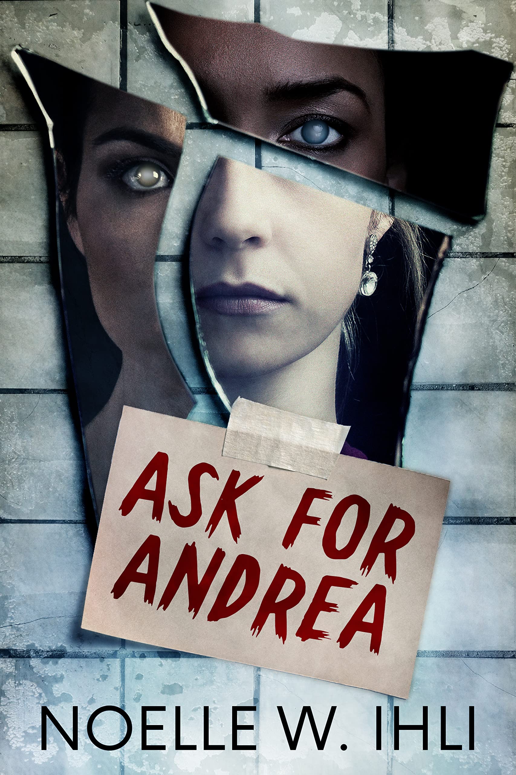 Ask for Andrea: A tense and gripping thriller with an unforgettable ending