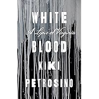 White Blood: A Lyric of Virginia