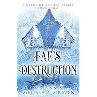 Fae's Destruction (Queens of the Fae Book 3) Fae's Destruction (Queens of the Fae Book 3) Kindle Audible Audiobook Paperback Hardcover