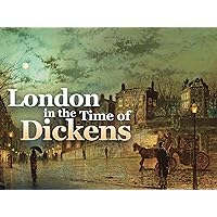 London in the Time of Dickens