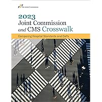 2023 Joint Commission and CMS Crosswalk: Comparing Hospital Standards and CoPs (Softcover)