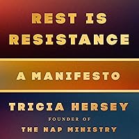 Rest Is Resistance: A Manifesto Rest Is Resistance: A Manifesto Audible Audiobook Hardcover Kindle Audio CD
