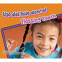 uso del hilo dental/Flossing Teeth (Dientes sanos/Healthy Teeth) (Spanish Edition) uso del hilo dental/Flossing Teeth (Dientes sanos/Healthy Teeth) (Spanish Edition) Kindle Library Binding