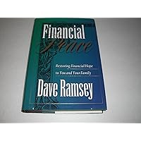 Financial Peace: Restoring Financial Hope to You and Your Family Financial Peace: Restoring Financial Hope to You and Your Family Hardcover Paperback Audio, Cassette