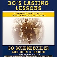 Bo's Lasting Lessons: The Legendary Coach Teaches the Timeless Fundamentals of Leadership Bo's Lasting Lessons: The Legendary Coach Teaches the Timeless Fundamentals of Leadership Audible Audiobook Paperback Kindle Hardcover Audio CD