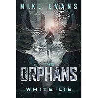White Lie: A Post-Apocalyptic Zombie Survival Thriller (The Orphans Series Book 4) White Lie: A Post-Apocalyptic Zombie Survival Thriller (The Orphans Series Book 4) Kindle Paperback
