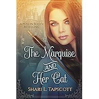 The Marquise and Her Cat: A Puss in Boots Retelling (Fairy Tale Kingdoms Book 1) The Marquise and Her Cat: A Puss in Boots Retelling (Fairy Tale Kingdoms Book 1) Kindle Audible Audiobook Paperback Audio CD