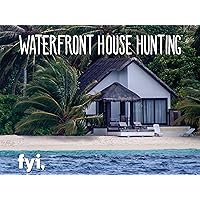 Waterfront House Hunting Season 2
