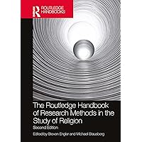 The Routledge Handbook of Research Methods in the Study of Religion (Routledge Handbooks in Religion) The Routledge Handbook of Research Methods in the Study of Religion (Routledge Handbooks in Religion) Paperback Kindle Hardcover