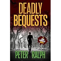 Deadly Bequests: (A Josh Kennelly Gripping Crime Thriller Book 2) Deadly Bequests: (A Josh Kennelly Gripping Crime Thriller Book 2) Kindle Paperback