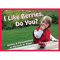 I Like Berries, Do You? (Special-needs Collection) I Like Berries, Do You? (Special-needs Collection) Board book Hardcover