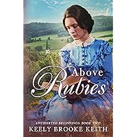 Above Rubies (Uncharted Beginnings Book 2)