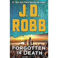 Forgotten in Death: An Eve Dallas Novel Forgotten in Death: An Eve Dallas Novel Kindle Audible Audiobook Mass Market Paperback Hardcover Paperback Audio CD
