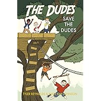 Save the Dudes (The Dudes Adventure Chronicles Book 1)