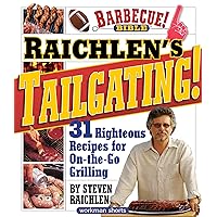 Raichlen’s Tailgating!: 31 Righteous Recipes for On-the-Go Grilling (Steven Raichlen Barbecue Bible Cookbooks) Raichlen’s Tailgating!: 31 Righteous Recipes for On-the-Go Grilling (Steven Raichlen Barbecue Bible Cookbooks) Kindle