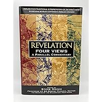 Revelation: Four Views: A Parallel Commentary Revelation: Four Views: A Parallel Commentary Paperback Hardcover