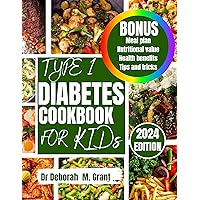 TYPE 1 DIABETES COOKBOOK FOR KIDS: Effortless Keto: Air Fryer Recipes for Quick & Delicious Low-Carb Meals TYPE 1 DIABETES COOKBOOK FOR KIDS: Effortless Keto: Air Fryer Recipes for Quick & Delicious Low-Carb Meals Kindle Paperback