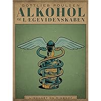 Alkohol og lægevidenskaben (Danish Edition)