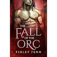 The Fall of the Orc: An MM Monster Romance (Orc Forged)