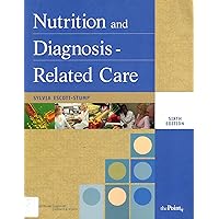 Nutrition and Diagnosis-Related Care (NUTRITION AND DIAGNOSIS-RELATED CARE ( ESCOTT-STUMP)) Nutrition and Diagnosis-Related Care (NUTRITION AND DIAGNOSIS-RELATED CARE ( ESCOTT-STUMP)) Paperback Spiral-bound