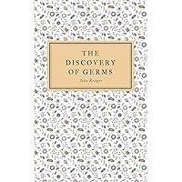 The Discovery of Germs The Discovery of Germs Kindle Paperback