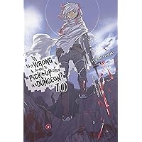 Is It Wrong to Try to Pick Up Girls in a Dungeon?, Vol. 10 (light novel) (Is It Wrong to Pick Up Girls in a Dungeon?) Is It Wrong to Try to Pick Up Girls in a Dungeon?, Vol. 10 (light novel) (Is It Wrong to Pick Up Girls in a Dungeon?) Kindle Paperback