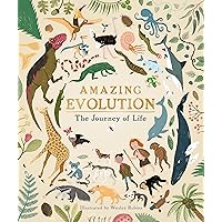 Amazing Evolution: The Journey of Life Amazing Evolution: The Journey of Life Hardcover