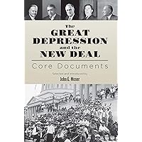 The Great Depression and the New Deal: Core Documents The Great Depression and the New Deal: Core Documents Kindle Perfect Paperback