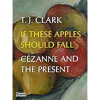 If These Apples Should Fall: Cézanne and the Present