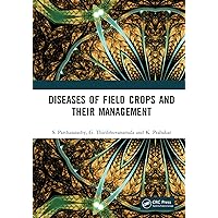 Diseases of Field Crops and their Management Diseases of Field Crops and their Management Kindle Hardcover