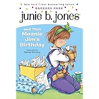 Junie B. Jones #6: Junie B. Jones and that Meanie Jim's Birthday Junie B. Jones #6: Junie B. Jones and that Meanie Jim's Birthday Paperback Audible Audiobook Kindle School & Library Binding