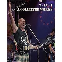 7 In 1: A Collected Works Of Jonathan R. P. Taylor: 7 multi-genre works by Jonathan Taylor - an award-winng British singer/songwriter.