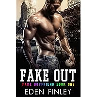 Fake Out (Fake Boyfriend Book 1) Fake Out (Fake Boyfriend Book 1) Kindle Audible Audiobook Paperback Hardcover
