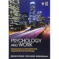 Psychology and Work: Perspectives on Industrial and Organizational Psychology Psychology and Work: Perspectives on Industrial and Organizational Psychology Paperback Hardcover