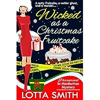 Wicked as a Christmas Fruitcake (Paranormal in Manhattan Mystery: A Cozy Mystery Book 10) Wicked as a Christmas Fruitcake (Paranormal in Manhattan Mystery: A Cozy Mystery Book 10) Kindle Paperback