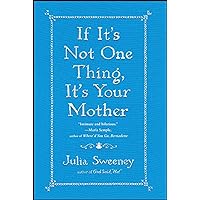 If It's Not One Thing, It's Your Mother If It's Not One Thing, It's Your Mother Kindle Audible Audiobook Hardcover Paperback Audio CD