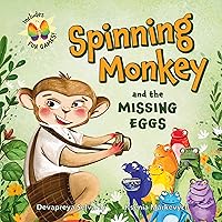 Spinning Monkey and the Missing Eggs: An Interactive Picture Book with a Mystery to Solve and Games to Play, Inspiring Kids to Get Up and Move Spinning Monkey and the Missing Eggs: An Interactive Picture Book with a Mystery to Solve and Games to Play, Inspiring Kids to Get Up and Move Kindle Paperback